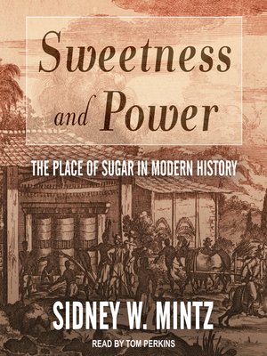 cover image of Sweetness and Power